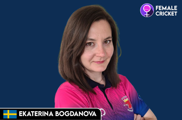 Ekaterina Bogdanova on FemaleCricket.com