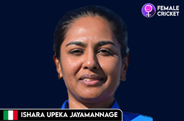 Ishara Jayamannage on FemaleCricket.com