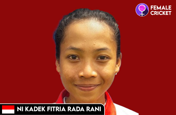 Ni Kadek Fitira Rada Rani on FemaleCricket.com