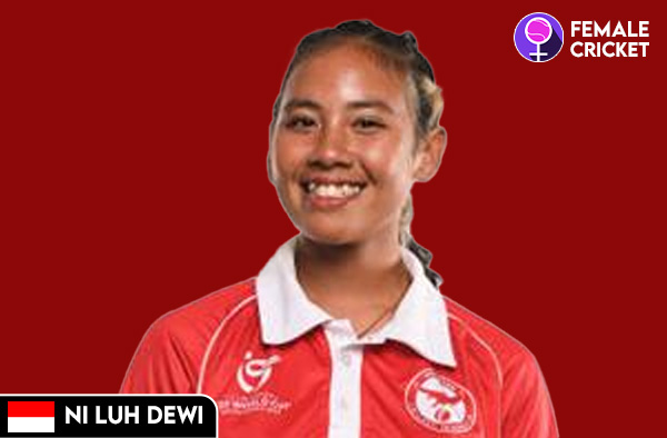 Ni Luh Ketut Wesika Ratna Dewi on FemaleCricket.com