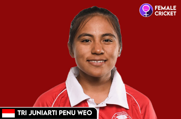 Tri Juniarti Penu Weo on FemaleCricket.com