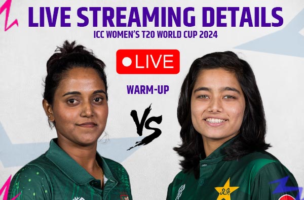 Where to watch Warm-up Match 6 – Bangladesh vs Pakistan Women Live Streaming Details