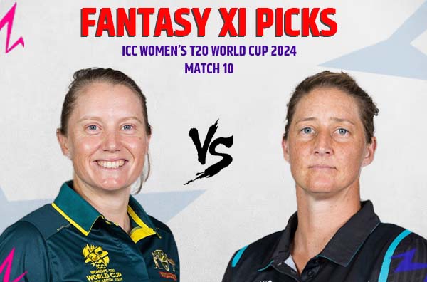 Match 10 – Fantasy XI Picks for Australia Women vs New Zealand Women