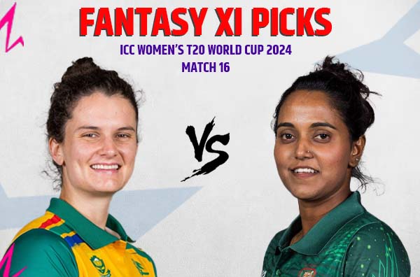 Match 16 – Fantasy XI Picks for Bangladesh Women vs South Africa Women