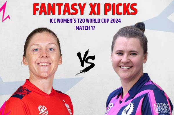 Match 17 – Fantasy XI Picks for England Women vs Scotland Women