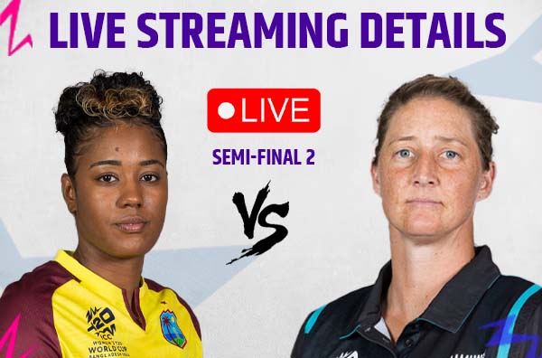 Where to Watch Semi-Final 2 : West Indies Women vs New Zealand Women? Live Streaming Details