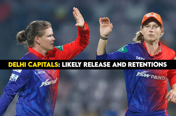 WPL 2025: Retention & Release Possibilities for Delhi Capitals