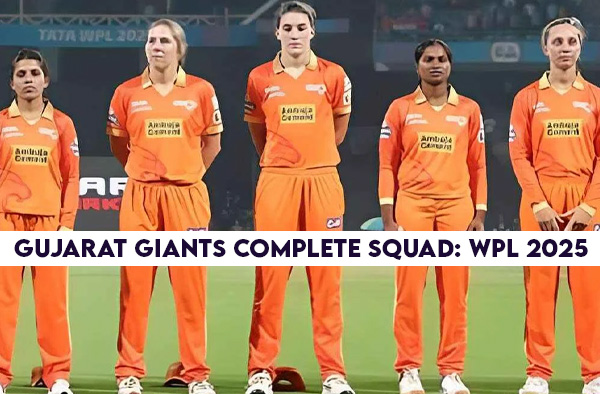 WPL 2025: Complete Squad for Gujarat Giants