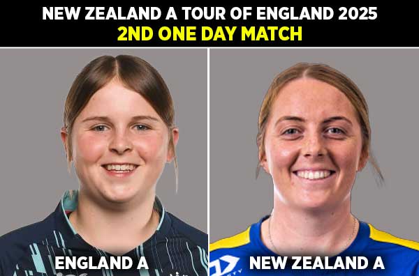 2nd One Dayer: England A Women vs New Zealand A Women | Squads | Players to Watch | Fantasy Playing XI | Live Streaming | Pitch Report