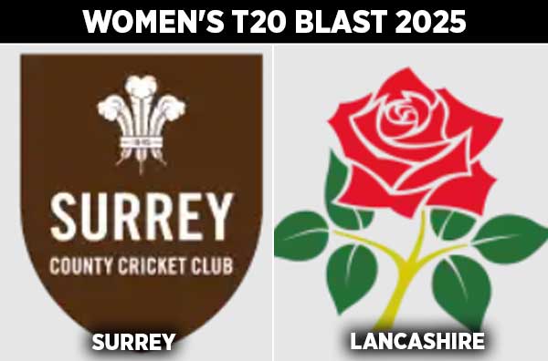 Match 28: Surrey Women vs Lancashire Women | Squads | Players to Watch | Fantasy Playing XI | Live Streaming | Pitch Report