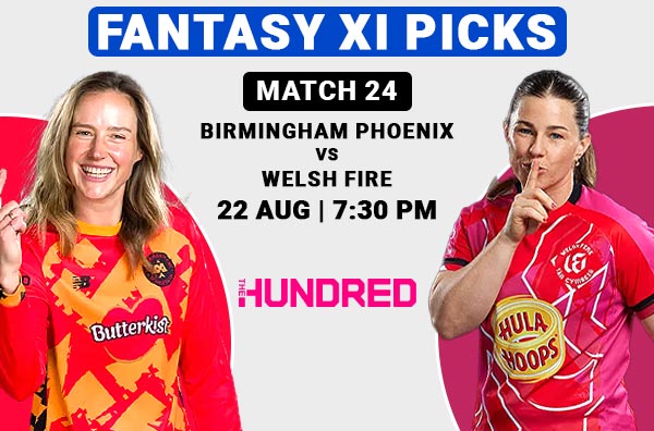 Match 24: Fantasy XI Picks for Birmingham Phoenix Women vs Welsh Fire Women | BPW vs WFW