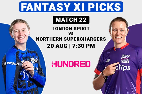 Match 22: Fantasy XI Picks for London Spirit Women vs Northern Superchargers Women | LSW vs NSCW