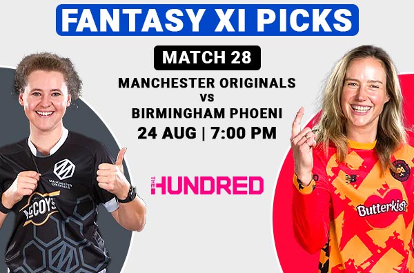 Match 28: Fantasy XI Picks for Manchester Originals Women vs Birmingham Phoenix Women | MOW vs BPW