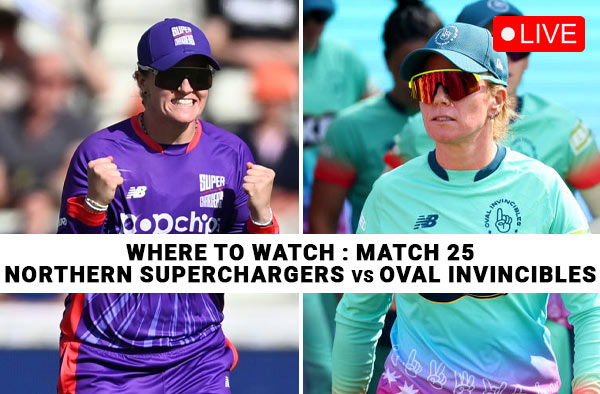 Where to Watch Match 25: Northern Superchargers Women vs Oval Invincibles Women | Live Streaming Details