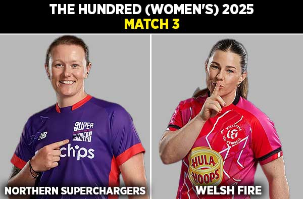 Match 3: Northern Superchargers Women vs Welsh Fire Women | Squads | Players to Watch | Fantasy Playing XI | Live Streaming | Pitch Report