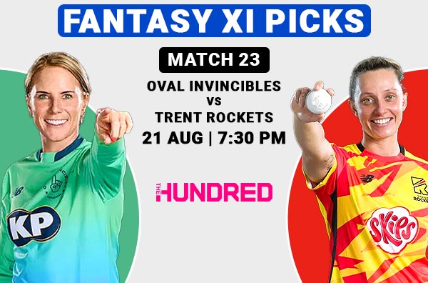 Match 23: Fantasy XI Picks for Oval Invincibles Women vs Trent Rockets Women | OIW vs TRW