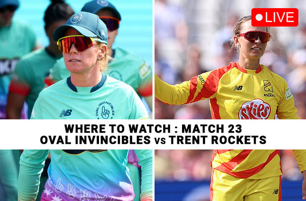 Where to Watch Match 23: Oval Invincibles Women vs Trent Rockets Women | Live Streaming Details
