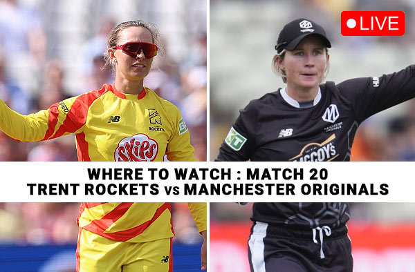 Where to Watch Match 20: Trent Rockets Women vs Manchester Originals Women | Live Streaming Details