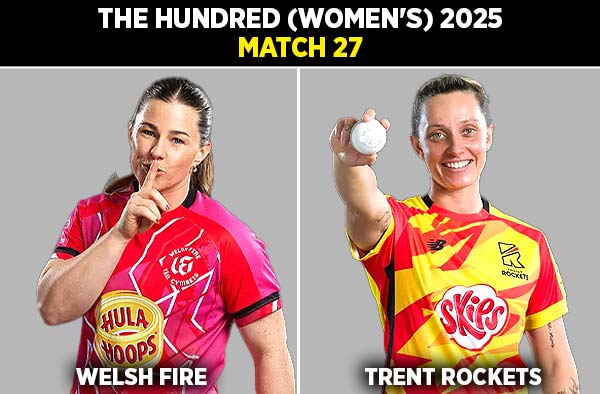 Match 27: Welsh Fire Women vs Trent Rockets Women | Squads | Players to Watch | Fantasy Playing XI | Live Streaming | Pitch Report