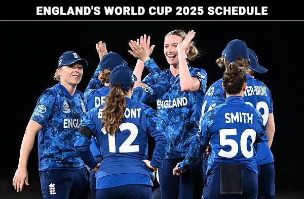 Complete Schedule of England Women's Cricket Team for ICC Women's ODI World Cup 2025