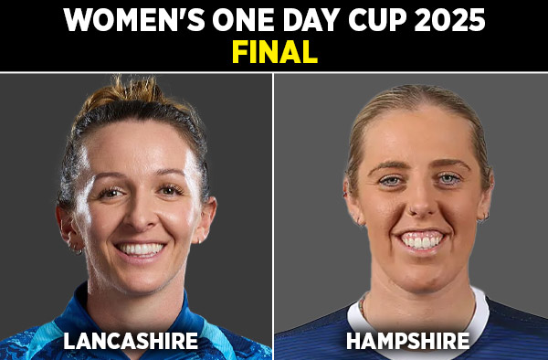Final: Lancashire Women vs Hampshire Women | Squads | Players to Watch | Fantasy Playing XI | Live Streaming | Pitch Report