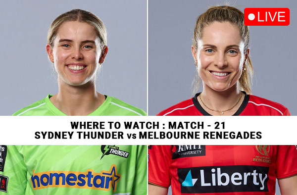 Where to Watch Match 21 – Sydney Thunder Women vs Melbourne Renegades Women? Live Streaming Details