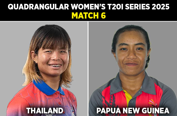 Match 6: Thailand Women vs Papua New Guinea Women | Squads, Players to Watch, Live Streaming Details