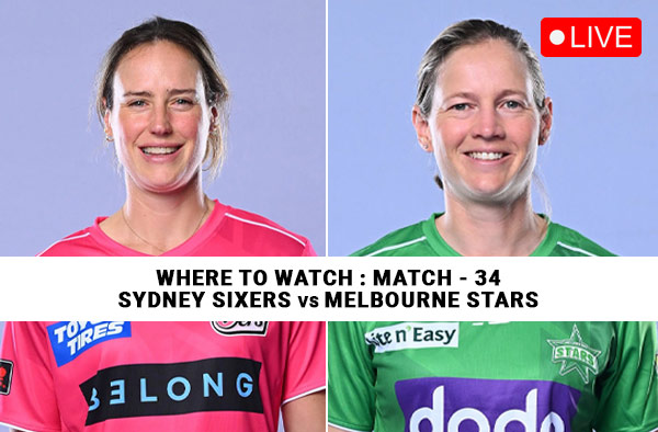 Where to Watch Match 34 – Sydney Sixers Women vs Melbourne Stars Women? Live Streaming Details