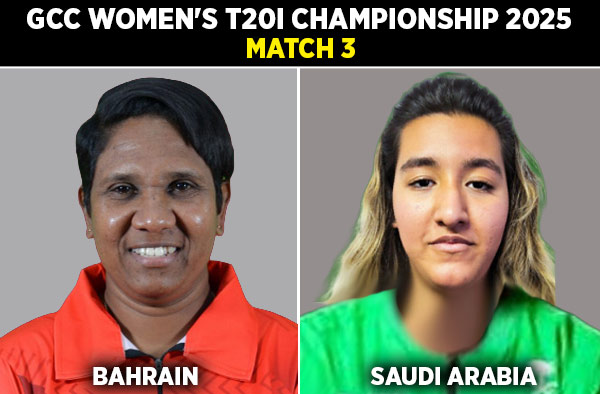 Match 3: Bahrain Women vs Saudi Arabia Women | Squads, Players to Watch, Live Streaming Details
