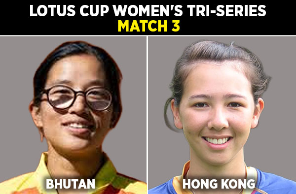 Match 3: Bhutan Women vs Hong Kong Women | Squads, Players to Watch, Live Streaming Details