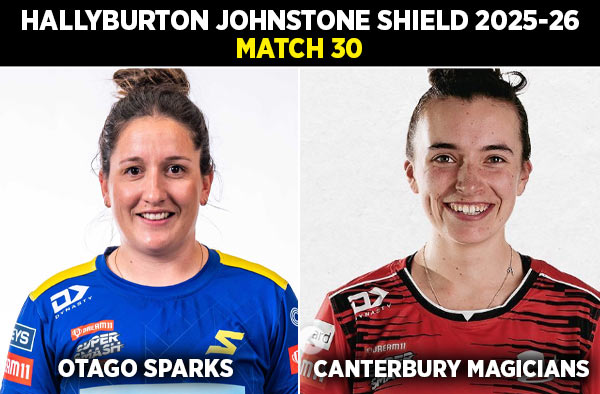 Match 30: Otago Sparks Women vs Canterbury Magicians Women | Squads, Players to Watch, Live Streaming Details