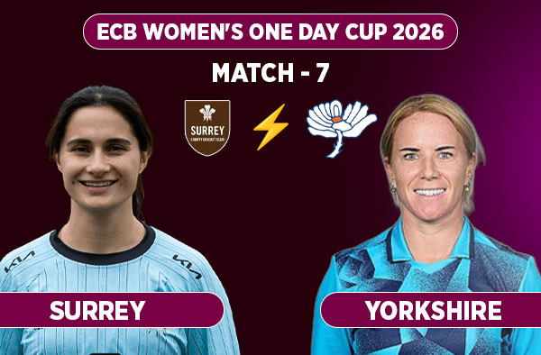 Match 7: Surrey Women vs Yorkshire Women – Squads, Preview and Live Streaming Details