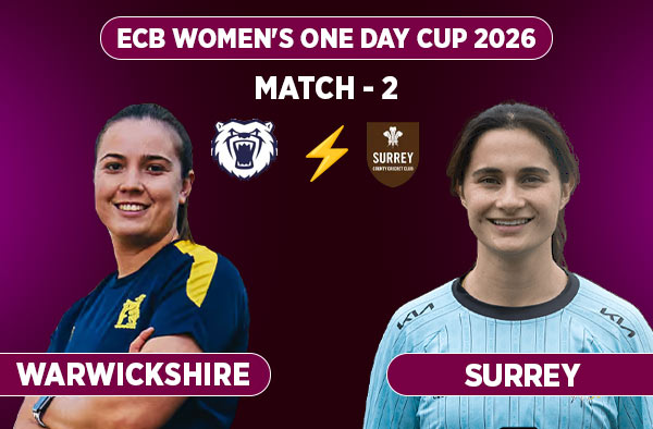 Match 2: Warwickshire Women vs Surrey Women - Squads, Preview and Live Streaming Details