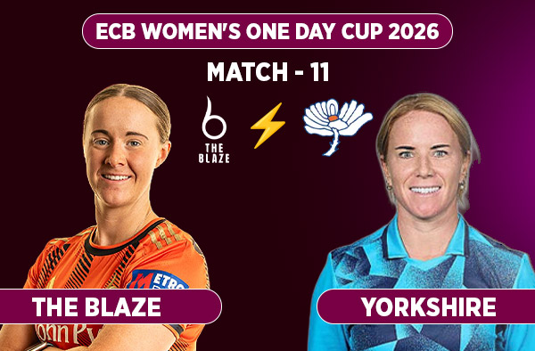 Match 11: The Blaze Women vs Yorkshire Women - Squads, Preview and Live Streaming Details
