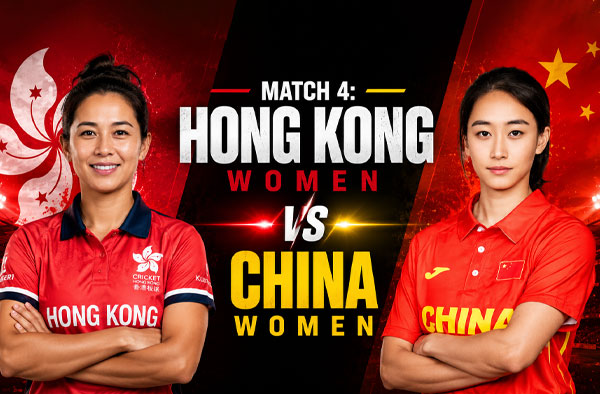 Match 4: Hong Kong Women vs China Women – Squads, Preview and Live Streaming Details