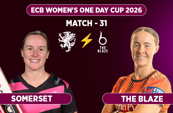 Match 31: Somerset Women vs The Blaze Women - Squads, Preview and Live Streaming Details