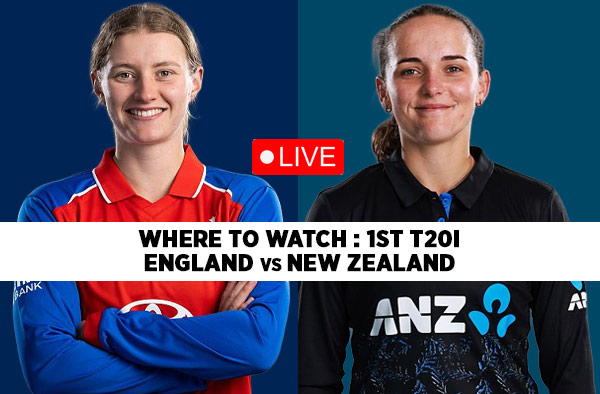 Where to Watch 1st T20I - England Women vs New Zealand Women: Live Streaming Guide