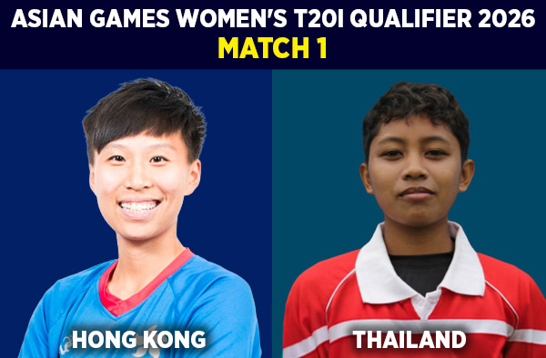 Match 1: Hong Kong Women vs Thailand Women - Squads, Preview and Live Streaming Details