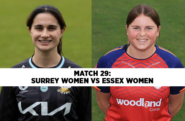 Match 29: Surrey Women vs Essex Women - Squads, Preview and Live Streaming Details