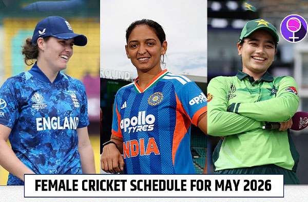 Women's Cricket Schedule May 2026: All Series, Fixtures and Tournaments