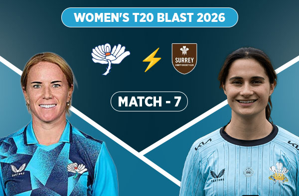 Match 7: Yorkshire Women vs Surrey Women - Squads, Preview and Live Streaming Details