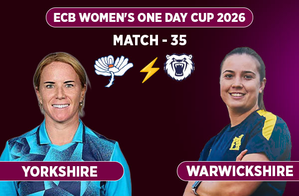 Match 35: Yorkshire Women vs Warwickshire Women – Squads, Preview and Live Streaming Details