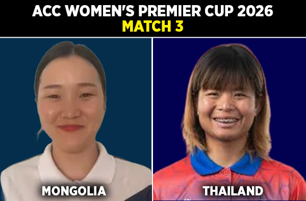 Match 3: Mongolia Women vs Thailand Women - Squads, Preview and Live Streaming Details