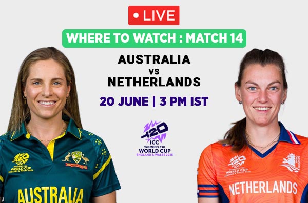 Where to Watch Match 14 – Australia Women vs Netherlands Women? Live Streaming Details