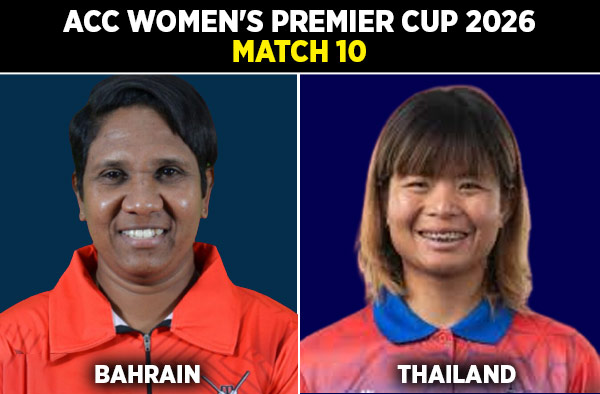 Match 10: Bahrain Women vs Thailand Women - Squads, Preview and Live Streaming Details