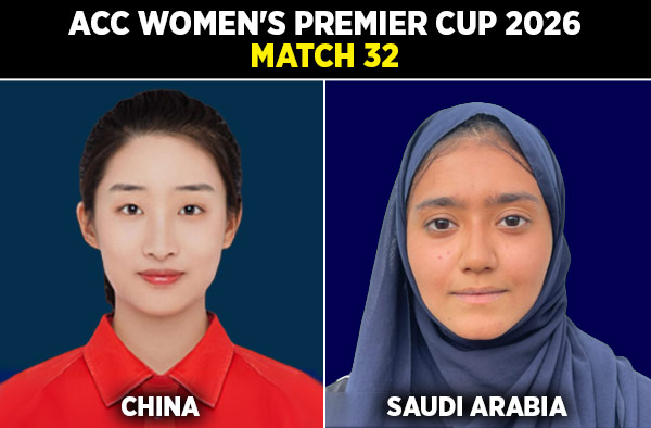 Match 32: China Women vs Saudi Arabia Women - Squads, Preview and Live Streaming Details