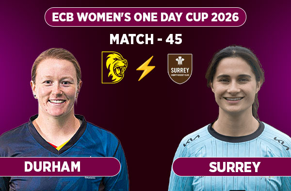 Match 45: Durham Women vs Surrey Women - Squads, Preview and Live Streaming Details