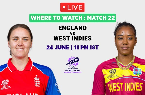 Where to Watch Match 22 – England Women vs West Indies Women? Live Streaming Details