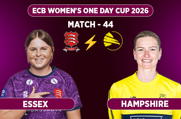 Match 44: Essex Women vs Hampshire Women - Squads, Preview and Live Streaming Details