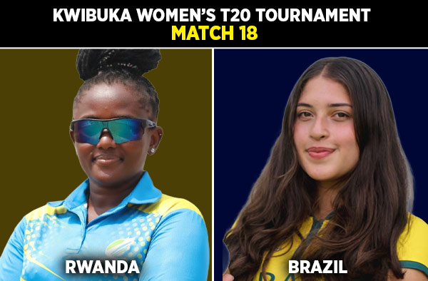 Match 18: Rwanda Women vs Brazil Women - Squads, Preview and Live Streaming Details